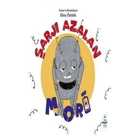 Şarjı Azalan Mori - Ebru Öztürk