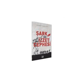 Şark Bir İzzet Cephesi - Muhammet Bahadır Şahin