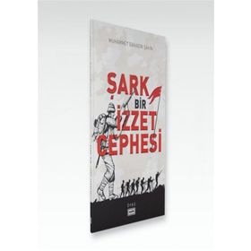 Şark Bir İzzet Cephesi - Muhammet Bahadır Şahin