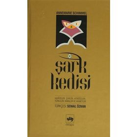 ŞARK KEDISI - ANNEMARIE SCHIMMEL