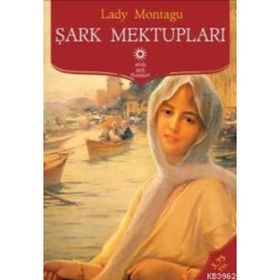 ŞARK MEKTUPLARI - LADY MONTAGU