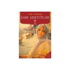 ŞARK MEKTUPLARI - LADY MONTAGU