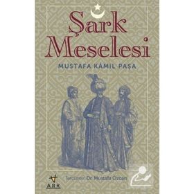 Şark Meselesi -Mustafa Kamil Paşa
