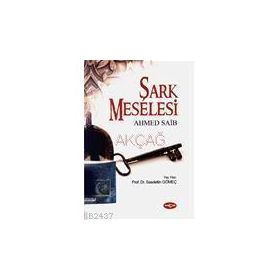 ŞARK MESELESI - SAADETTIN GÖMEÇ