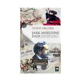 Şark Meselesine Dair - Yusuf Arçura