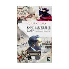 Şark Meselesine Dair - Yusuf Arçura