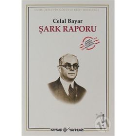 Şark Raporu - Celal Bayar