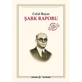 Şark Raporu - Celal Bayar