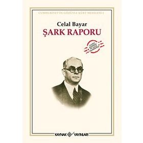 Şark Raporu - Celal Bayar