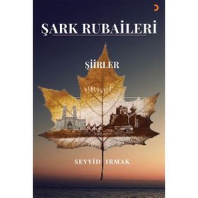 Şark Rubaileri - Seyyid Irmak