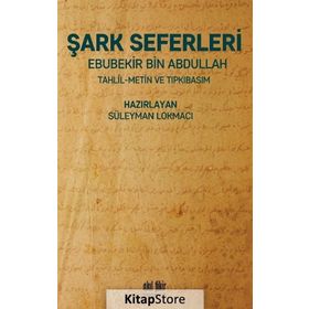 Şark Seferleri - Ebubekir Bin Abdullah