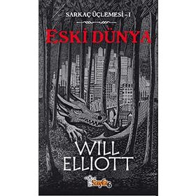 SARKAÇ ÜÇLEMESİ-1 - ESKI DÜNYA - WILL ELLIOTT