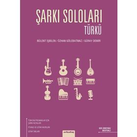 ŞARKI SOLOLARI - BÜLENT İŞBILEN;GÜRAY DEMIR;ÖZHAN GÖLEBATMAZ