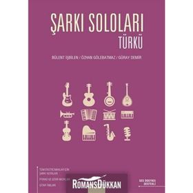 ŞARKI SOLOLARI - BÜLENT İŞBILEN;GÜRAY DEMIR;ÖZHAN GÖLEBATMAZ