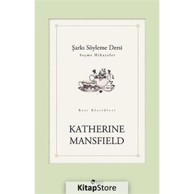 ŞARKI SÖYLEME DERSI - KATHERINE MANSFIELD
