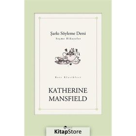 ŞARKI SÖYLEME DERSI - KATHERINE MANSFIELD