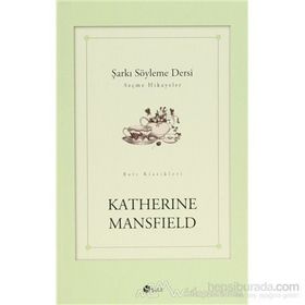 ŞARKI SÖYLEME DERSI - KATHERINE MANSFIELD