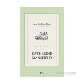 ŞARKI SÖYLEME DERSI - KATHERINE MANSFIELD