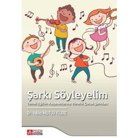 Şarkı Söyleyelim - Pegem Akademi Yayıncılık