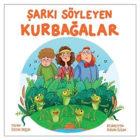 Şarkı Söyleyen Kurbağalar - Özlem Orçun
