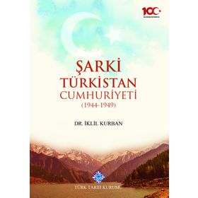 ŞARKİ TÜRKİSTAN CUMHURIYETI (1944-1949) - İKLİL KURBAN