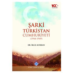 ŞARKİ TÜRKİSTAN CUMHURIYETI (1944-1949) - İKLİL KURBAN