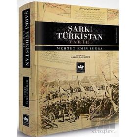 Şarki Türkistan Tarihi - Mehmet Emin Buğra