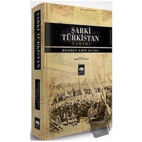Şarki Türkistan Tarihi - Mehmet Emin Buğra