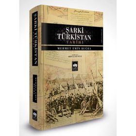 Şarki Türkistan Tarihi - Mehmet Emin Buğra