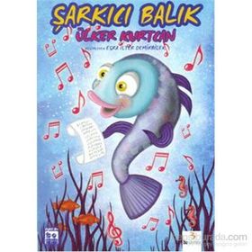 Şarkıcı Balık - Ülker Kurtcan