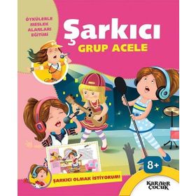 Şarkıcı Grup Acele Şarkıcı Olmak İstiyorum - Gülsüm Öztürk