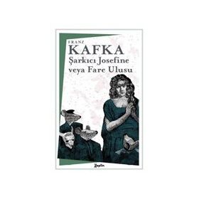 Şarkıcı Josefine veya Fare Ulusu - Franz Kafka