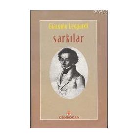 ŞARKILAR - GIOCOMO LEOPARDI