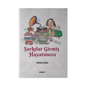 Şarkılar Girmiş Hayatımıza - Zuhal Erol