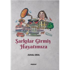 Şarkılar Girmiş Hayatımıza - Zuhal Erol