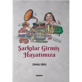 Şarkılar Girmiş Hayatımıza - Zuhal Erol
