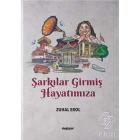 Şarkılar Girmiş Hayatımıza - Zuhal Erol