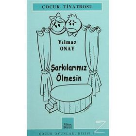 ŞARKILARIMIZ ÖLMESİN - YILMAZ ONAY