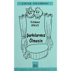 ŞARKILARIMIZ ÖLMESİN - YILMAZ ONAY