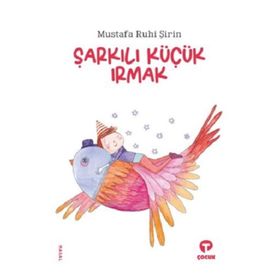 Şarkılı Küçük Irmak - Mustafa Ruhi Şirin