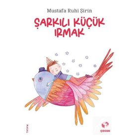 Şarkılı Küçük Irmak - Mustafa Ruhi Şirin