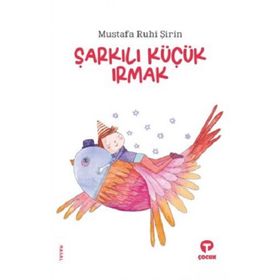 Şarkılı Küçük Irmak - Mustafa Ruhi Şirin