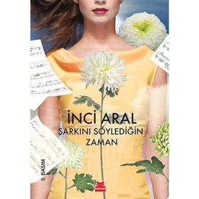 Şarkını Söylediğin Zaman - İnci Aral