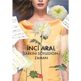 Şarkını Söylediğin Zaman - İnci Aral