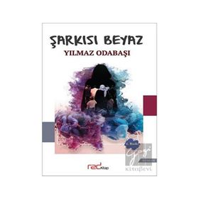 ŞARKISI BEYAZ - YILMAZ ODABAŞI (ISBN:9786055395315)