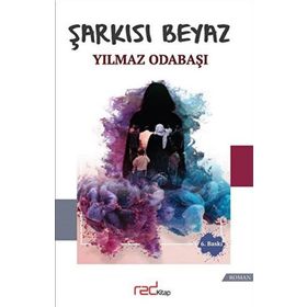 ŞARKISI BEYAZ - YILMAZ ODABAŞI (ISBN:9786055395315)