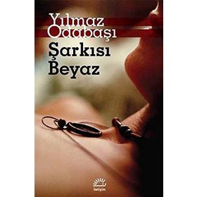 ŞARKISI BEYAZ - YILMAZ ODABAŞI