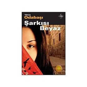 ŞARKISI BEYAZ - YILMAZ ODABAŞI
