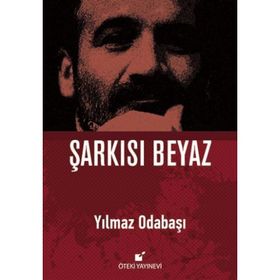 ŞARKISI BEYAZ - YILMAZ ODABAŞI