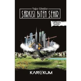 Şarkısı Biten Şehir - Yağız Gönüler